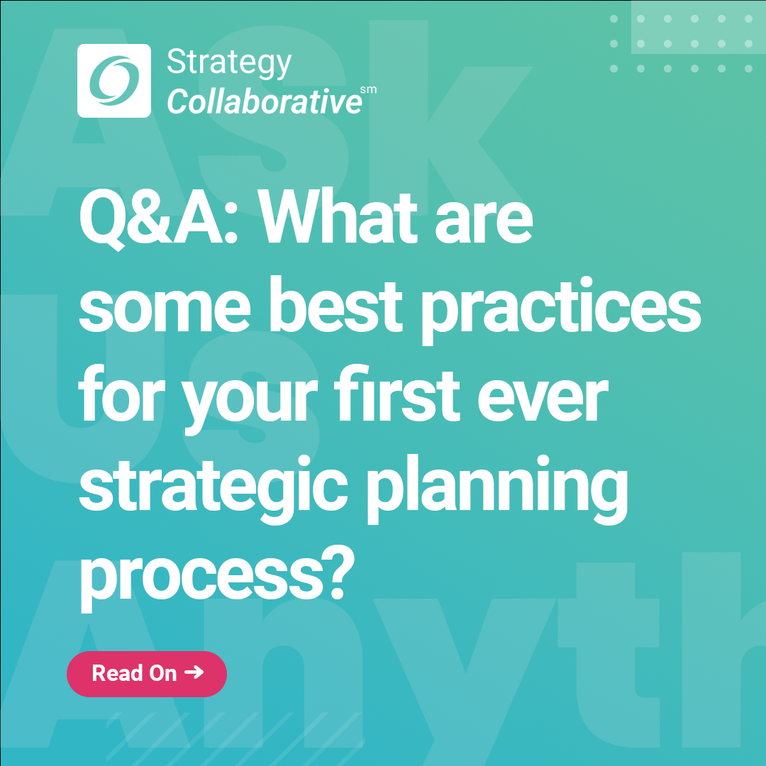 Best Practices For Your First EVER Strategic Planning Process 